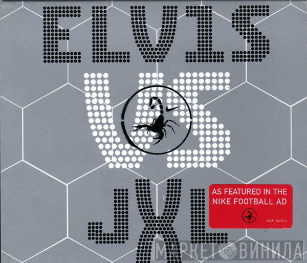Elvis Presley vs. Junkie XL  - A Little Less Conversation