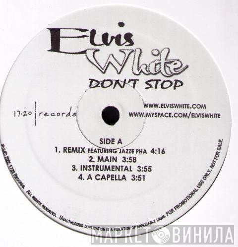 Elvis White - Don't Stop / Sexy Waist