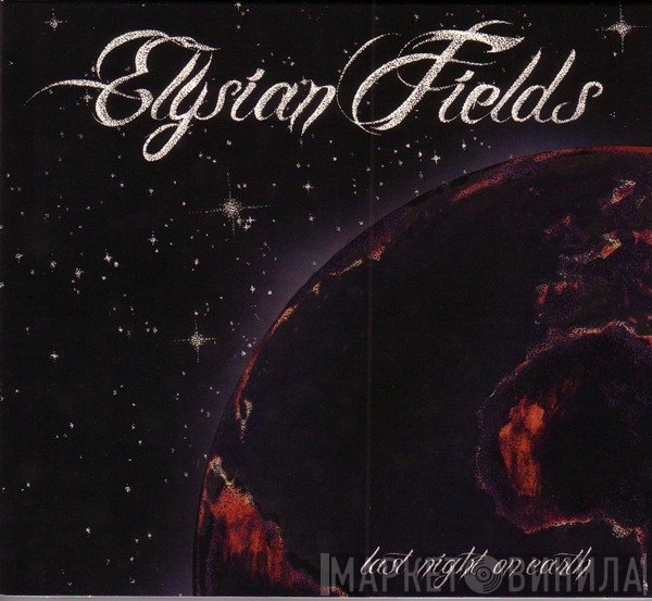 Elysian Fields  - Last Night On Earth