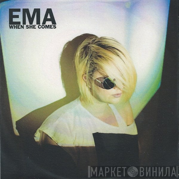Ema  - When She Comes