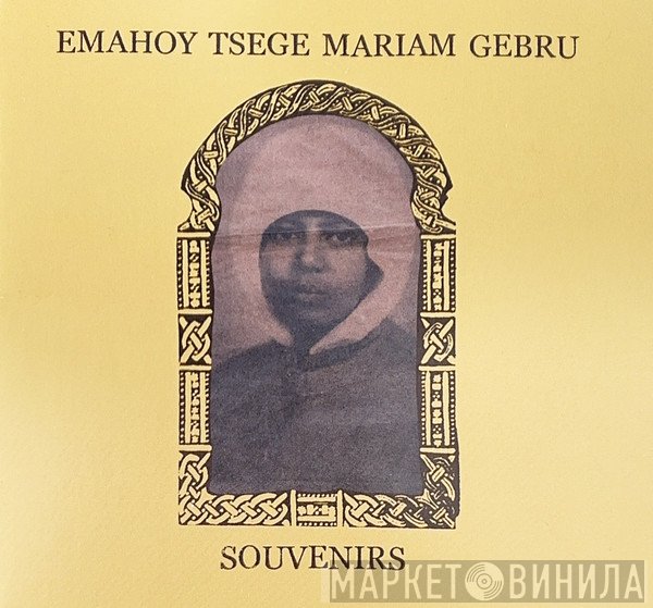 Emahoy Tsegue Maryam Guebrou - Souvenirs