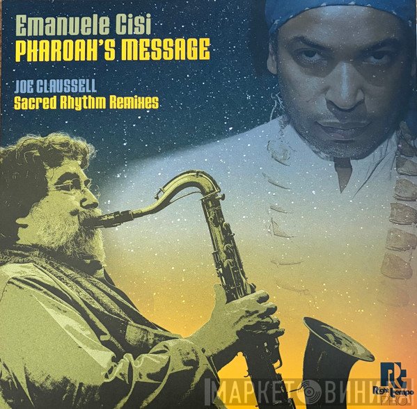 Emanuele Cisi - Pharoah's Message (Joe Claussell Sacred Rhythm Remixes) 