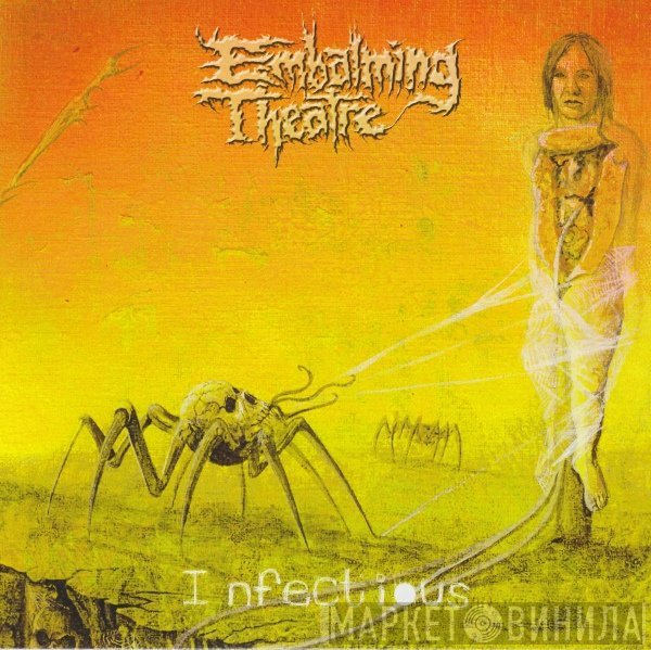 Embalming Theatre  - Infectious