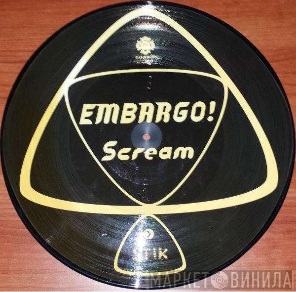 Embargo!  - Scream