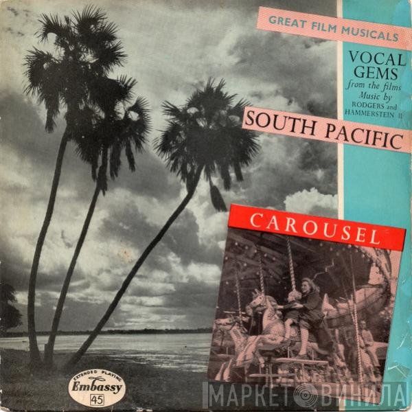 Embassy Singers & Players, Doreen Hume, Ken Jones , John Hanson  - Vocal Gems From The Show And The Film "South Pacific" & "Carousel"