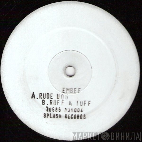 Embee  - Rude Dog / Ruff & Tuff