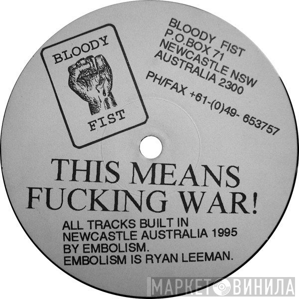Embolism - This Means Fucking War!