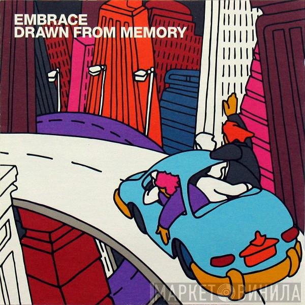 Embrace - Drawn From Memory