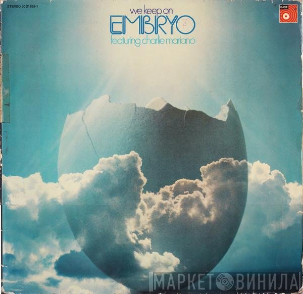 Embryo  Featuring Charlie Mariano  - We Keep On