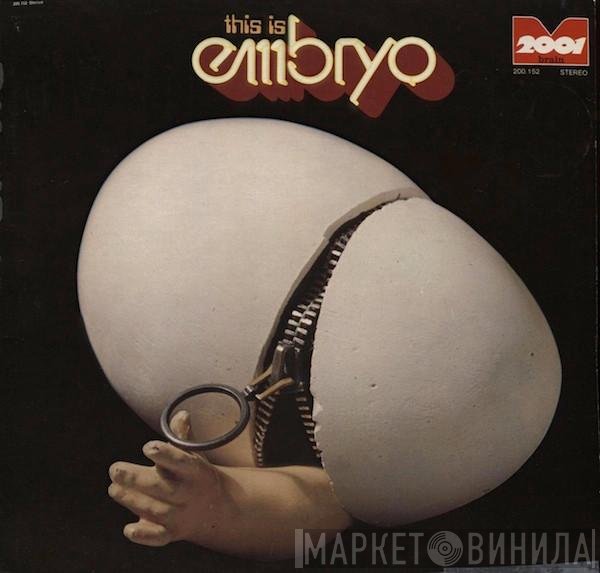 Embryo   - This Is Embryo