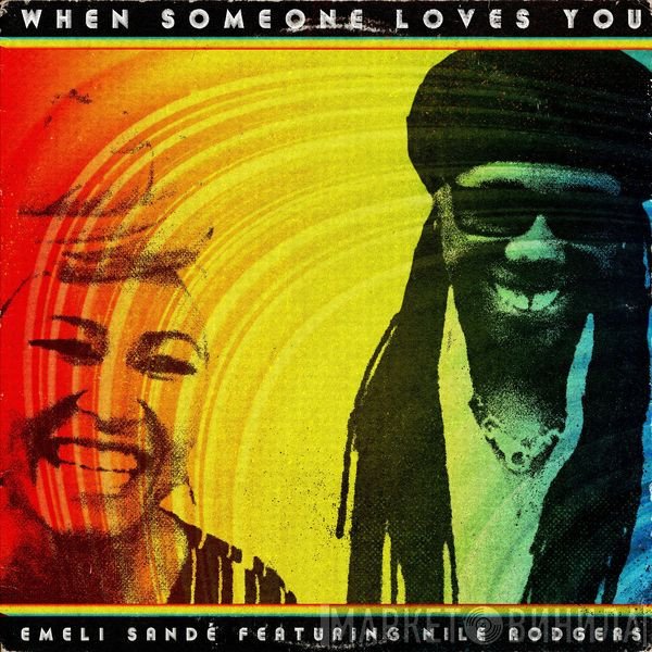 Emeli Sandé Featuring Nile Rodgers  - When Someone Loves You