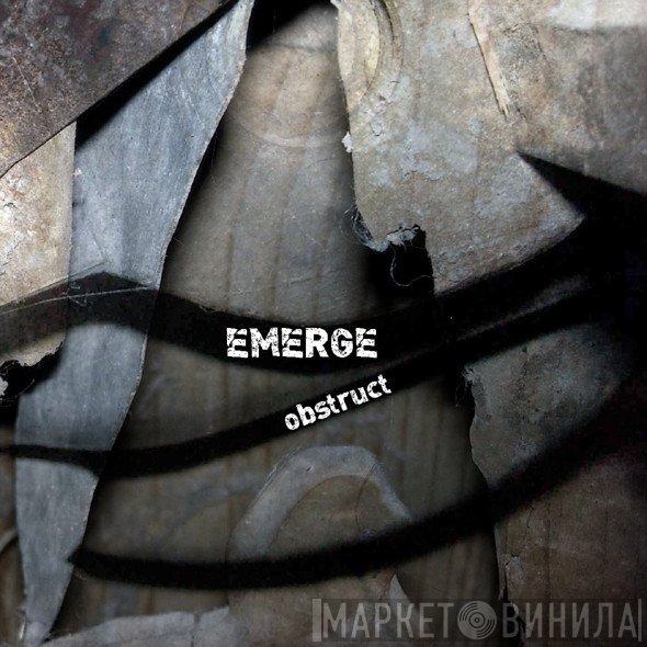 Emerge  - Obstruct