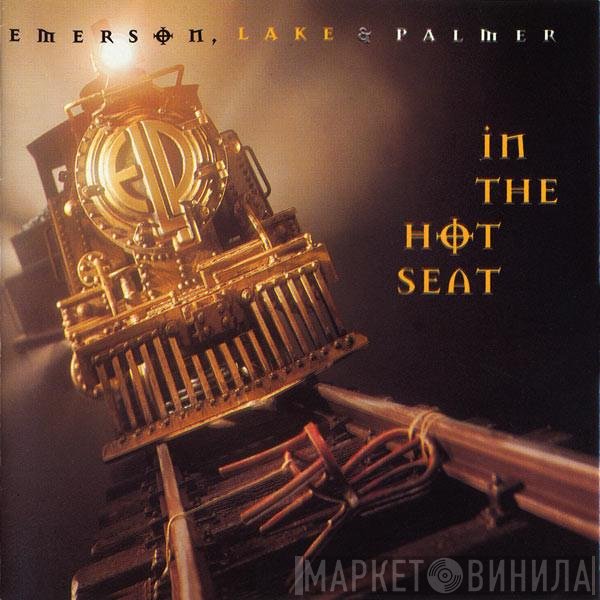 Emerson, Lake & Palmer  - In The Hot Seat