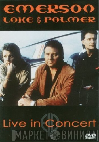 Emerson, Lake & Palmer  - Live In Concert
