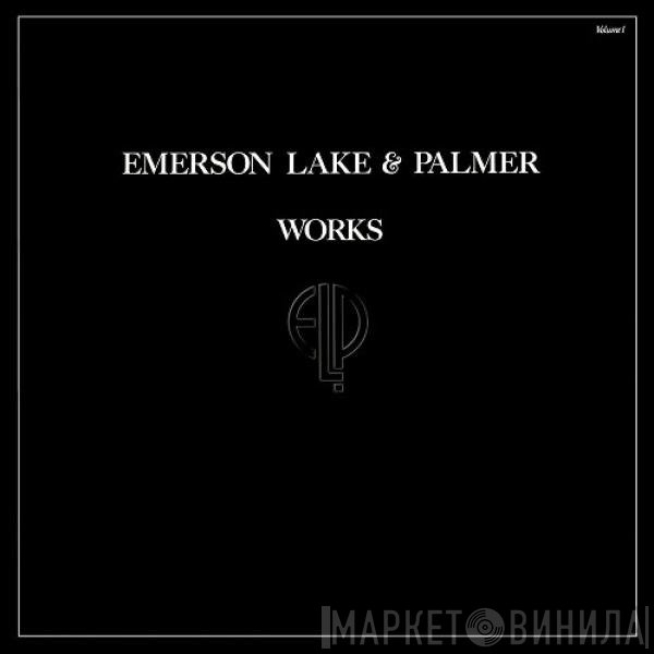 Emerson, Lake & Palmer  - Works (Volume 1)