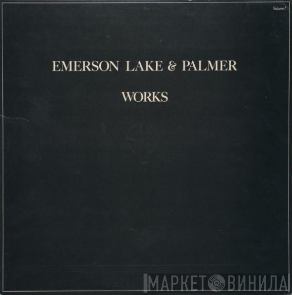Emerson, Lake & Palmer  - Works (Volume 1)