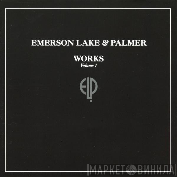 Emerson, Lake & Palmer  - Works (Volume 1)