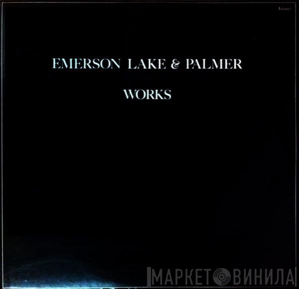 Emerson, Lake & Palmer  - Works (Volume 1)