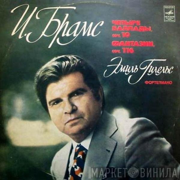 Emil Gilels - Brahms"Fantasies op.110,Four ballades op.10"