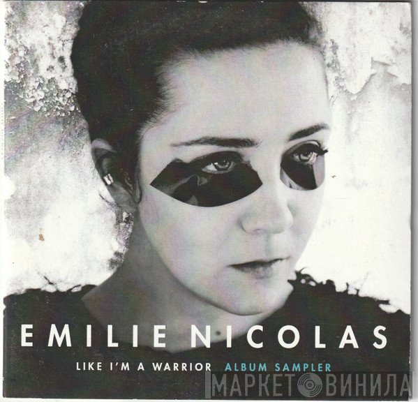 Emilie Nicolas - Like I'm A Warrior (Album Sampler)