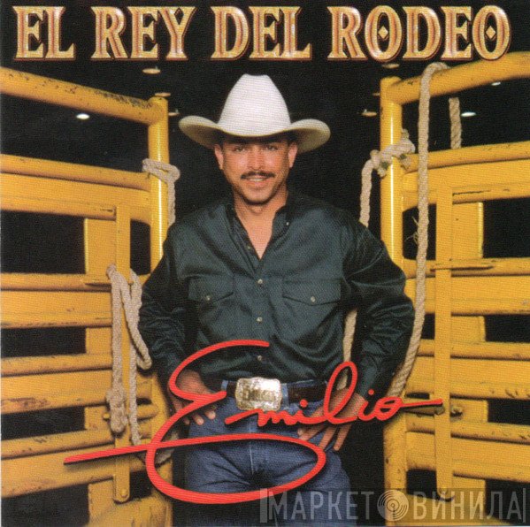 Emilio Navaira  - El Rey Del Rodeo