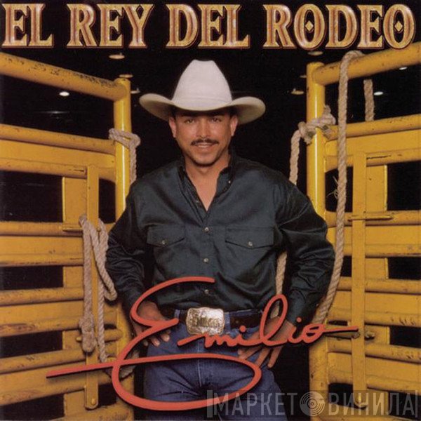 Emilio Navaira  - El Rey Del Rodeo
