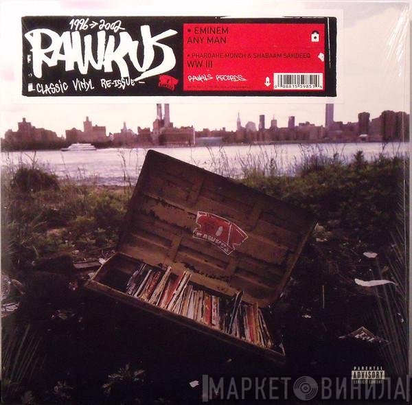 Eminem / Pharoahe Monch & Shabaam Sahdeeq  - Any Man / WW III