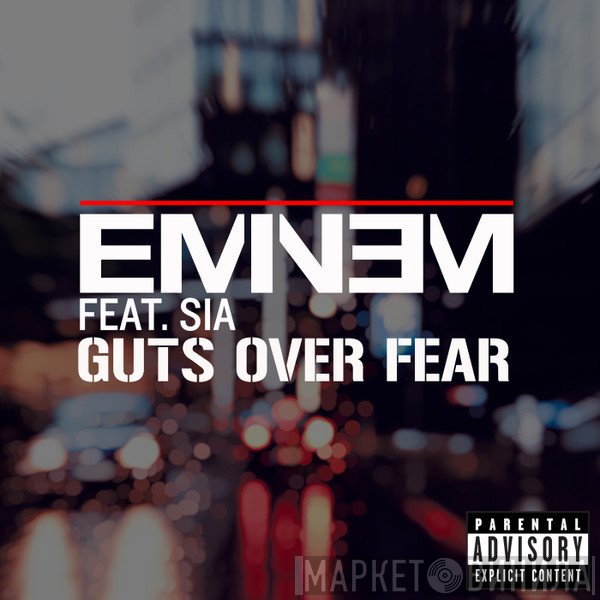 Eminem Feat. Sia  - Guts Over Fear