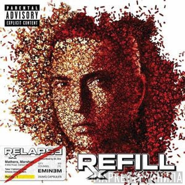 Eminem  - Relapse: Refill