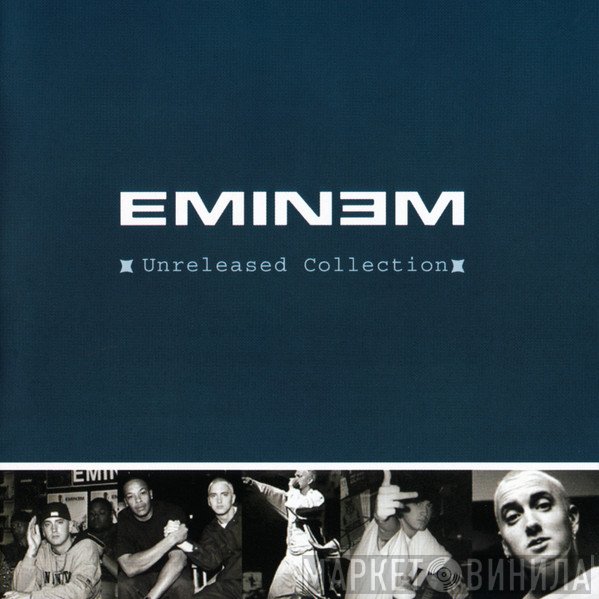 Eminem  - Unreleased Collection