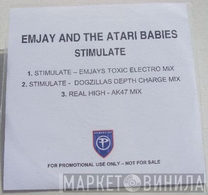 Emjay  & The Atari Babies  - Stimulate