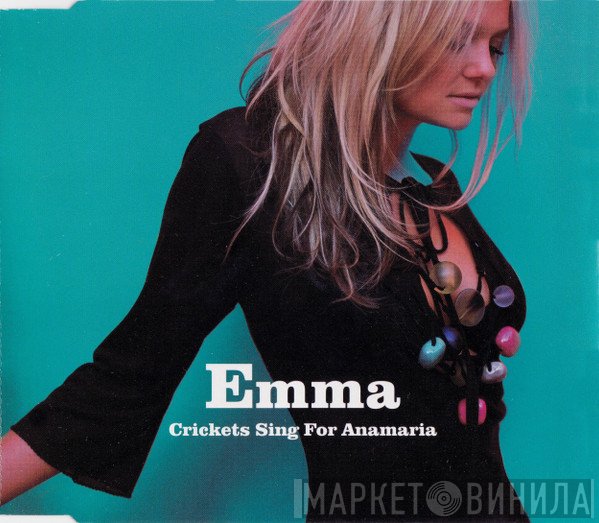 Emma Bunton - Crickets Sing For Anamaria