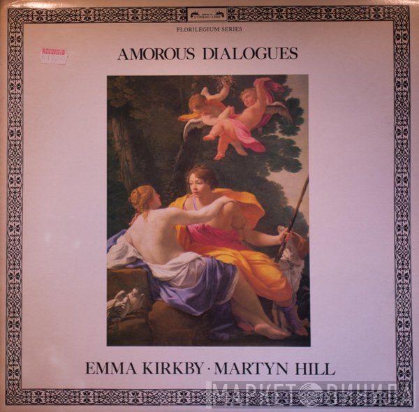 Emma Kirkby · Martyn Hill  - Amorous Dialogues