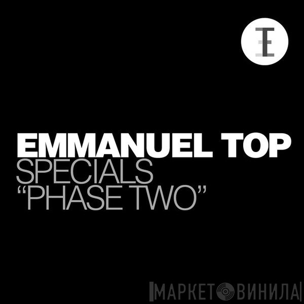 Emmanuel Top  - Specials 'Phase Two'