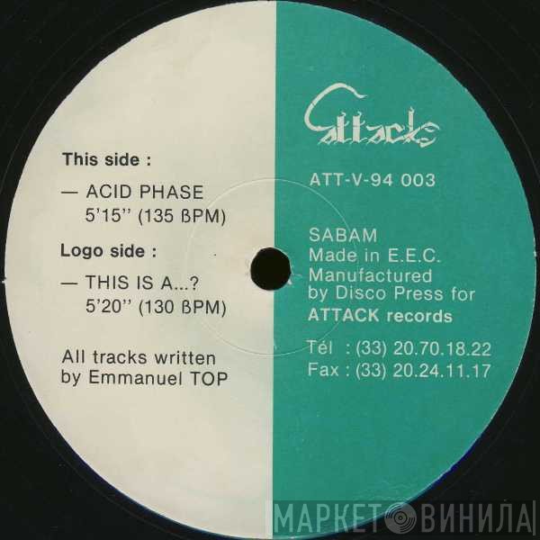 Emmanuel Top - This Is A...? / Acid Phase