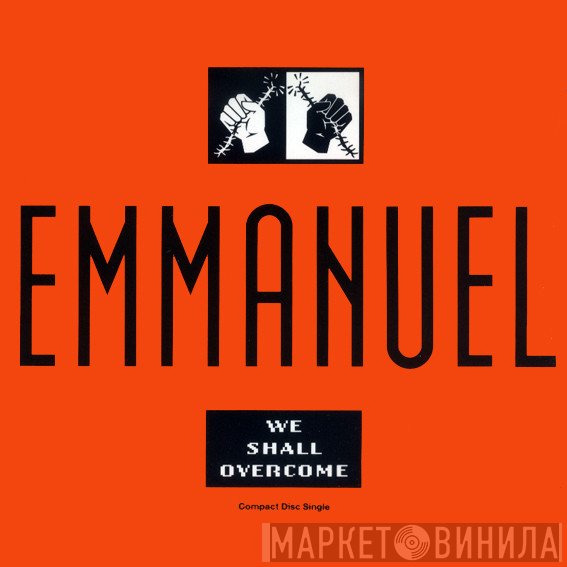 Emmanuel  - We Shall Overcome