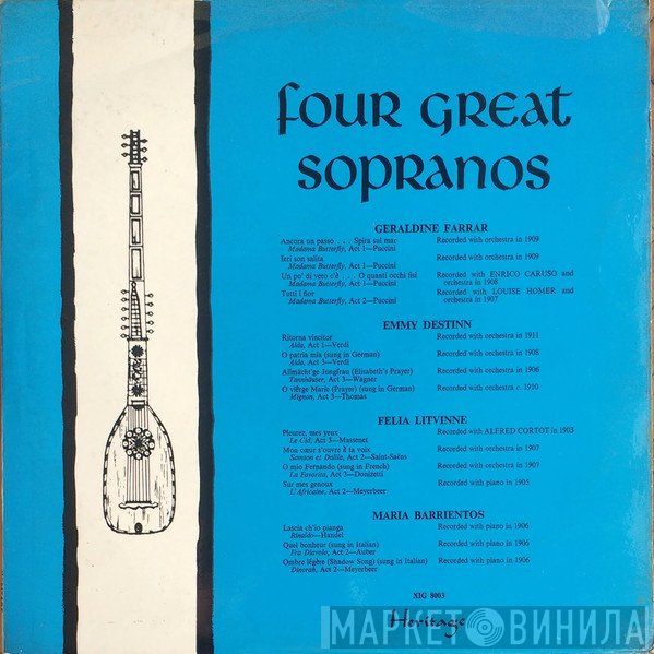 Emmy Destinn, Geraldine Farrar, Maria Barrientos, Félia Litvinne - Four Great Sopranos