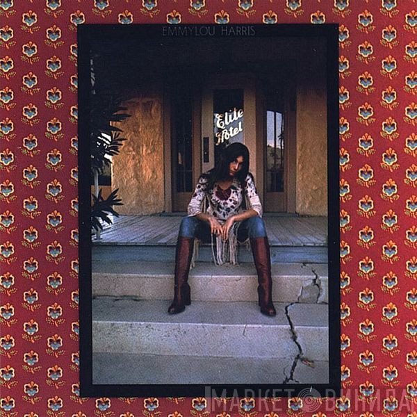 Emmylou Harris - Elite Hotel