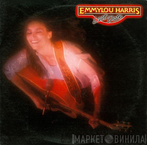 Emmylou Harris  - Last Date