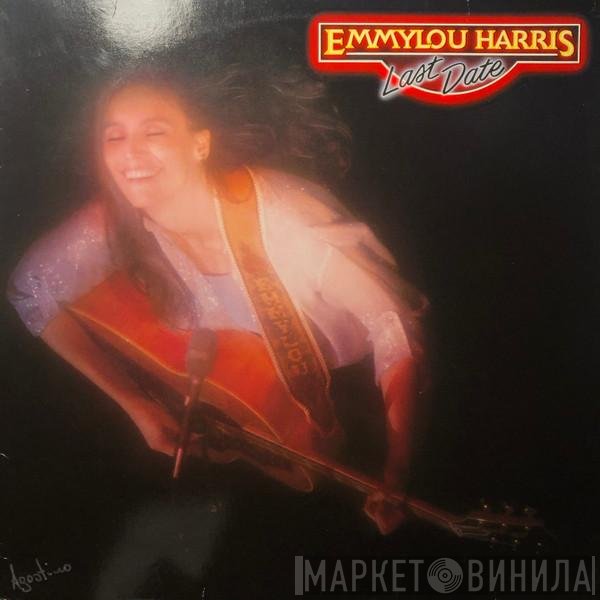 Emmylou Harris  - Last Date