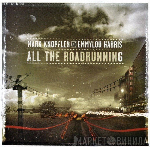 Emmylou Harris, Mark Knopfler - All The Roadrunning
