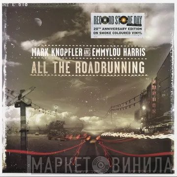 Emmylou Harris, Mark Knopfler - All The Roadrunning