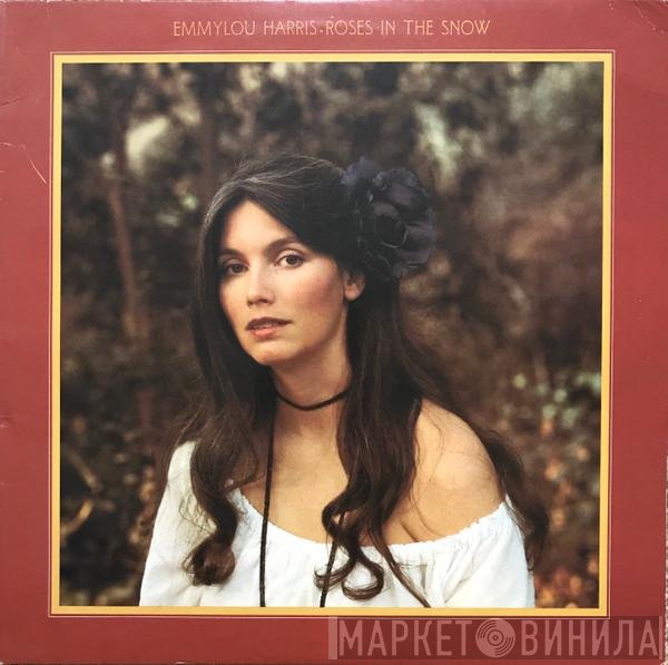 Emmylou Harris  - Roses In The Snow