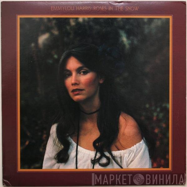 Emmylou Harris  - Roses In The Snow