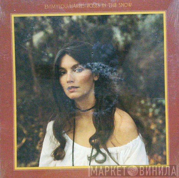 Emmylou Harris  - Roses In The Snow