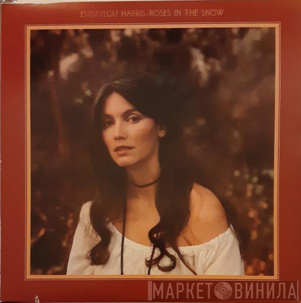 Emmylou Harris  - Roses In The Snow