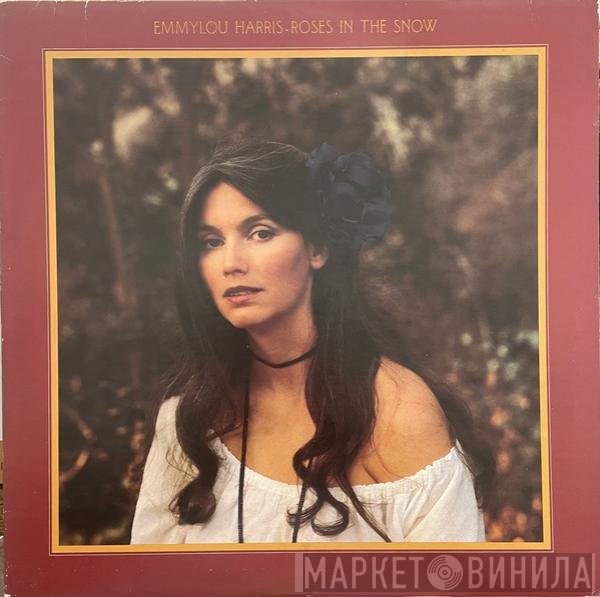 Emmylou Harris  - Roses In The Snow