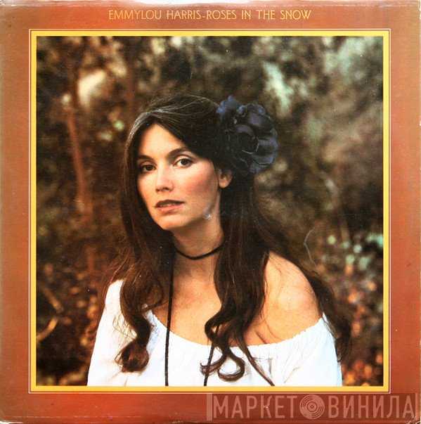 Emmylou Harris  - Roses In The Snow