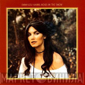 Emmylou Harris  - Roses In The Snow