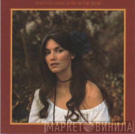 Emmylou Harris  - Roses In The Snow